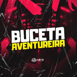 BUCETA AVENTUREIRA (Explicit)