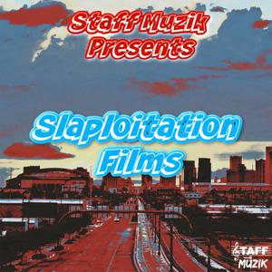 Slaploitation Films (Explicit)