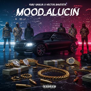 MOOD ALUCIN (Explicit)