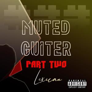 Muted Guiter (feat. Bullet SA) (Part 2)