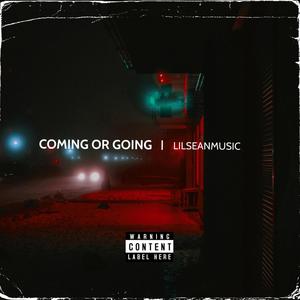 Coming Or Going (Explicit)