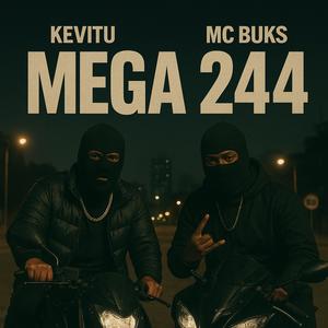 MEGA 244 (feat. MC BUKS) (Explicit)