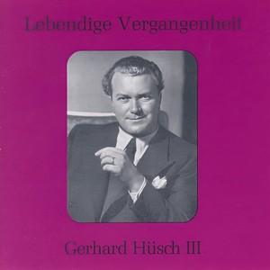 Lebendige Vergangenheit - Gerhard Hüsch (Vol.3) - Am Kirchenstrande (Fjeldlieder)