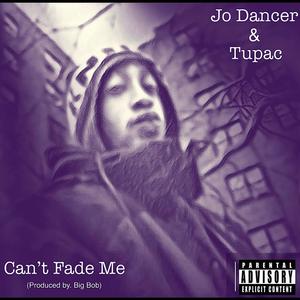 Can't Fade Me (feat. BigBob) [Explicit]