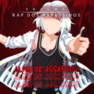 Rap dos Assassinos: Alma de Assassino (feat. Mistery, Neko, Tsuuji, Orion MC, Flash Beats & Snow Beats)