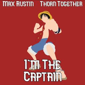 I'm the Captain (Monkey D. Luffy) (feat. Thorn Together)