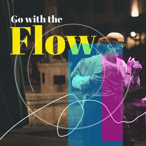 Go with the Flow