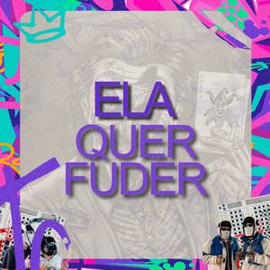 Ela quer Fuder (Explicit)