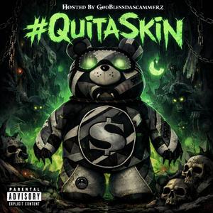Quit aSkin, Pt. 1 (feat. SkynniFDB, Jiggs ent, HBWA & Bdb) (Explicit)