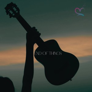 End Of Things (Lo-fi Version)