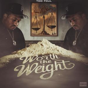 Worth The Weight (Explicit)