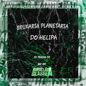 Bruxaria Planetaria do Helipa