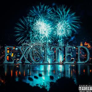 Excited Freestyle (Explicit)