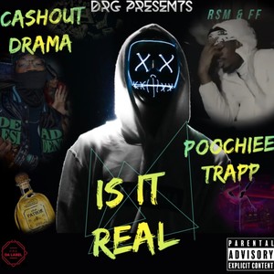 Is It Real (feat. Poochiee Trapp) [Explicit]