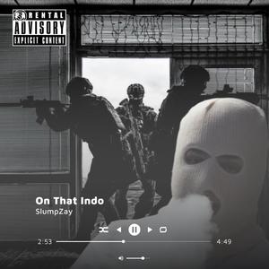 On That Indo (Explicit)