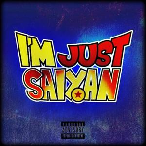 Im Just Saiyan (Explicit)