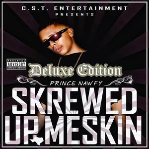 Skrewed Up Meskin (Deluxe Edition) [Explicit]