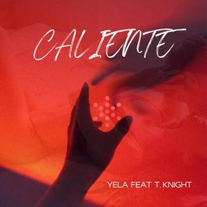 Caliente (feat. T. Knight)