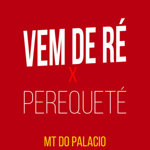 VEM DE RÉ X PEREQUETÉ (Explicit)