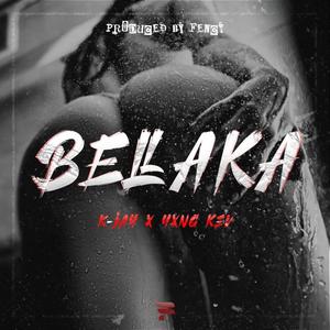 bellaka (feat. yxng kev) [Explicit]