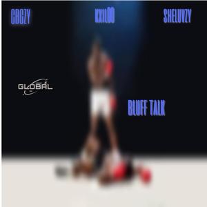 BLUFF TALK (feat. Kxil00) [Explicit]