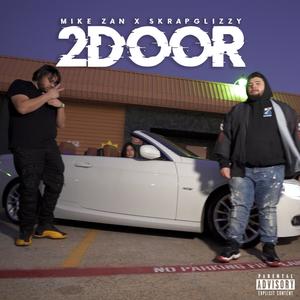 2 Door (feat. SkrapGlizzy) (Explicit)