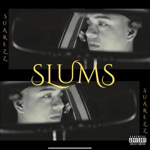 Slums (Explicit)