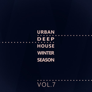 Urban Deep-House Winter Season - Vol.7