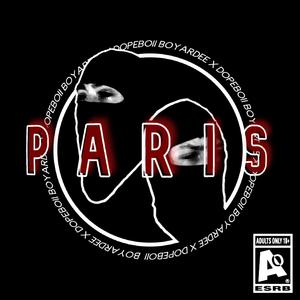 PARIS (feat. DOPEBOII) [REMIX] [Explicit]