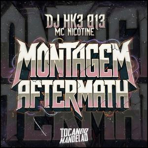 MONTAGEM AFTERMATH (Explicit)