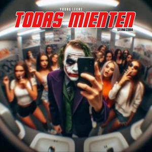 Todas Mienten (feat. Young Leche)