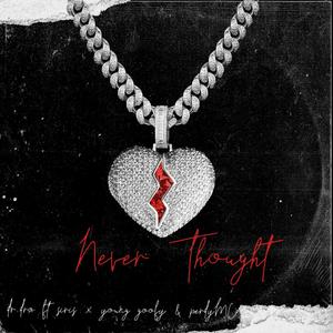 NEVER THOUGHT (feat. Dr.dro, Young goofy & P.e.r.d.y) (Explicit)