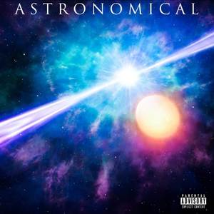 A S T R O N O M I C A L (Explicit)