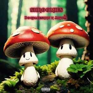 Shroomies (feat. Jaycé) [Explicit]