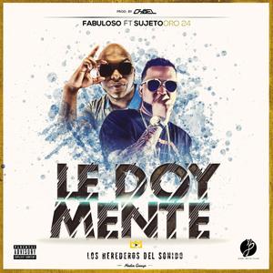 Le Doy Mente (feat. Sujeto Oro 24)