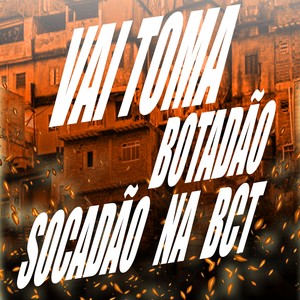 VAI TOMA BOTADÃO SOCADÃO NA BCT (Explicit)