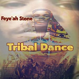 Tribal Dance (feat. Feye'ah Stone) [Explicit]