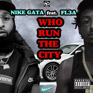 Who Run the City (feat. Fl3a) (Explicit)