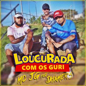 Loucurada Com os Guri