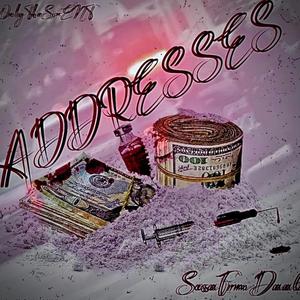 ADDRESSES (feat. CARTELL BABY) (Explicit)