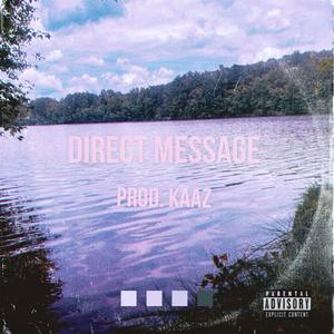 DM (feat. KAAZ PROD) (Explicit)