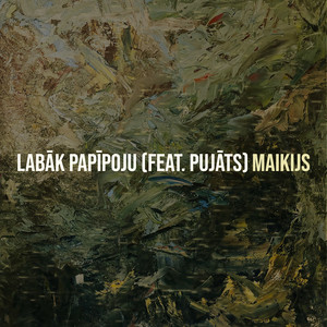 Labāk Papīpoju (Explicit)