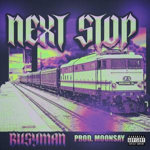 NEXT STOP (Explicit)