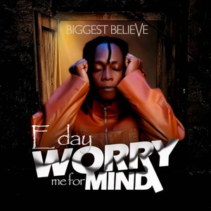 E Day Worry Me for Mind