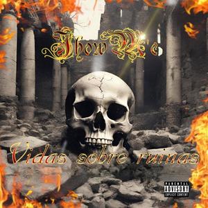 Vidas sobre ruinas (Explicit)