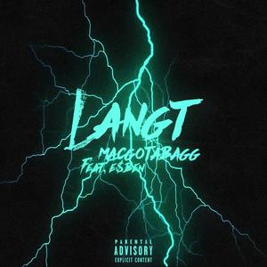 Langt (feat. e$ben) (Explicit)