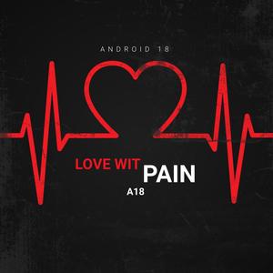 LOVE WIT PAIN (Explicit)