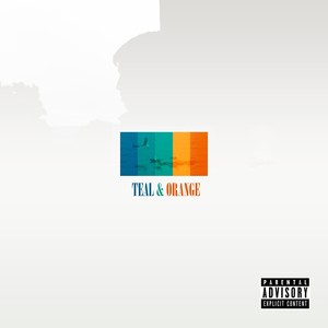Teal & Orange (Explicit)