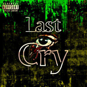 Last Cry (Explicit)