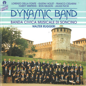 Holst, Della Fonte, Mertens, Nelson, Cesarini, Fucik: Dynamic Band